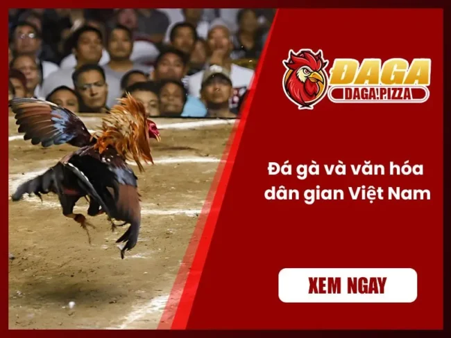Đá gà và văn hóa dân gian Việt Nam